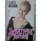 SARUTARI FIERBINTI-NANCY HOLDER-223615