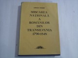 MISCAREA NATIONALA A ROMANILOR DIN TRANSILVANIA 1790-1848 - LADISLAU GYEMANT