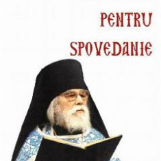 Pregatirea pentru spovedanie - Arhimandrit Ioan Krestiankin