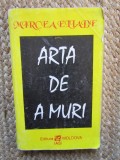 Arta de a muri de Mircea Eliade