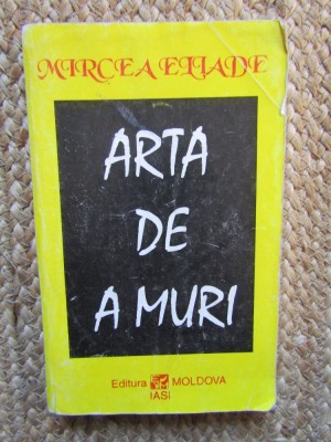 Arta de a muri de Mircea Eliade foto