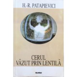 H. R. Patapievici - Cerul vazut prin lentila (Editia: 1998)