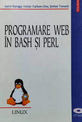 S. Buraga, V. Tarhon-onu, S. Tanasa - Programare Web In Bash Si Perl foto