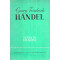 Georg Friedrich Handel - Viata in imagini
