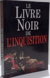 LE LIVRE NOIR DE L&#039;INQUISITION de NATALE BENAZZI SI MATTEO D&#039;AMICO , 2000