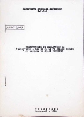 INSTRUCTIUNI DE EXPLOATARE SI INTRETINERE A LEA DE 20 KV PE STALPI COMUNI CU RETEAU ADE JOASA TENSIUNE-MINI-279082 foto