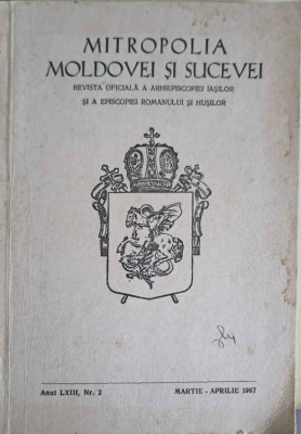 MITROPOLIA MOLDOVEI SI SUCEVEI MARTIE-APRILIE 1987, REVISTA OFICIALA A ARHIEPISCOPIEI IASILOR SI A EPISCOPIEI RO foto