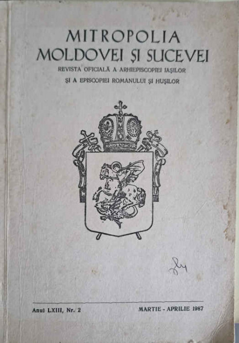 MITROPOLIA MOLDOVEI SI SUCEVEI MARTIE-APRILIE 1987, REVISTA OFICIALA A ARHIEPISCOPIEI IASILOR SI A EPISCOPIEI RO