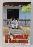 EU , VARAIN DIN NEAMUL ARIENILOR de PAVEL CORUT , 2005 * PREZINTA HALOURI DE APA