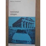 TRECUTUL UTOPIC-NIKOLAUS HIMMELMANN-107064