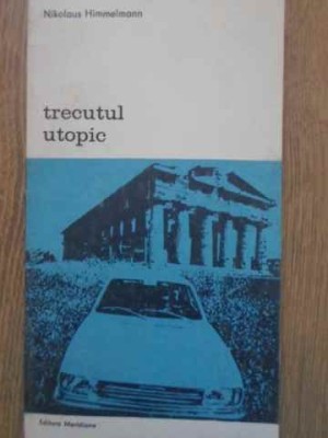 TRECUTUL UTOPIC-NIKOLAUS HIMMELMANN-107064 foto