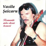 CD Vasile Șeicaru &ndash; Romanță &Icirc;ntre Două Trenuri, original