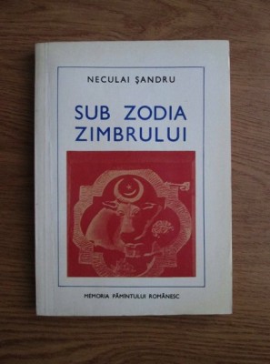 Neculai Șandru - Sub zodia zimbrului foto