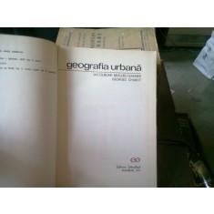 GEOGRAFIA URBANA DE JACQUELINE BEAUJEU GARNIER , GEORGES CHABOT , BUCURESTI 1971