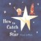 How to Catch a Star