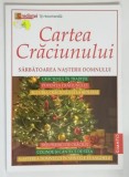 CARTEA CRACIUNULUI , SARBATOAREA NASTERII DOMNULUI de RAZVAN CODRESCU , 2022