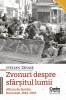 Zvonuri despre sf&acirc;rșitul lumii. București, 1944&ndash;1953, ediția a II-a, Corint