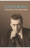 Trilogia cunoasterii - Lucian Blaga