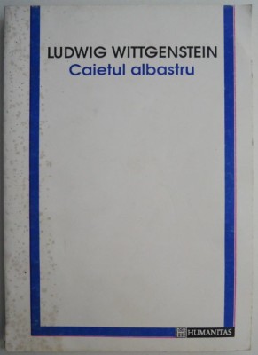 Ludwig Wittgenstein - Caietul albastru foto