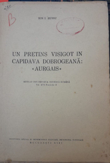 1947, Ion I. Russu, Un pretins visigot in Capidava dobrogeana &rdquo;Aurgais&rdquo;, istorie