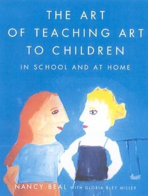 The Art of Teaching Art to Children: In School and at Home foto