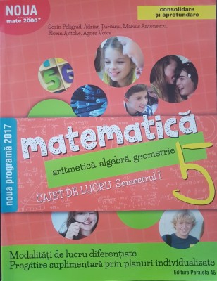 MATEMATICA ARITMETICA ALGEBRA GEOMETRIE CAIET LUCRU CLASA A V-A SEM I Peligrad foto
