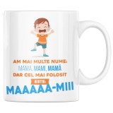 Cana alba personalizata &quot;Am mai multe nume, dar cel mai folosit este maaaaamiii&quot;, INOVATIX&reg;. 330ml