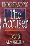 Understanding The Accuser - Carte straina, David Alsobrook, Limba Engleza