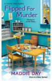 Flipped for Murder. Country Store Mystery #1 - Maddie Day, Edith Maxwell