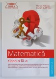 MATEMATICA , CLASA A IX - A , FILIERA TEORETICA , VOCATIONALA SI TEHNOLOGICA , SEMESTRUL I de MARIUS PERIANU si FLORIAN DUMITREL , 2015