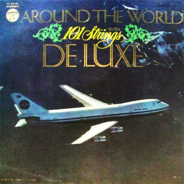 Vinil LP &quot;Japan Press&quot; 101 Strings &lrm;&ndash; Around The World With 101 Strings / De Luxe (VG+)