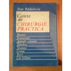 CAIETE DE CHIRURGIE PRACTICA de DAN RADULESCU , VOL.I , 1986