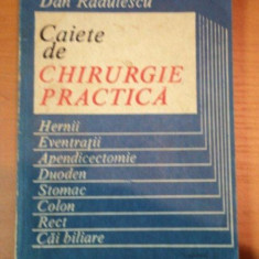 CAIETE DE CHIRURGIE PRACTICA de DAN RADULESCU , VOL.I , 1986