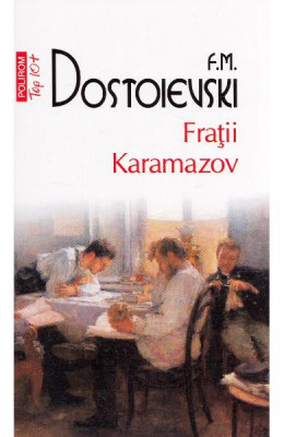Fratii Karamazov Top 10+ Nr.45, F.M. Dostoievski - Editura Polirom foto