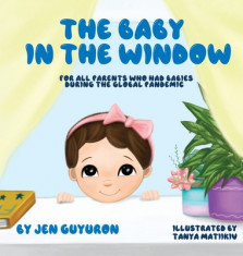 The Baby In The Window: For All Parents Who Had Babies During The Global Pandemic foto