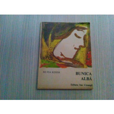 BUNICA ALBA - Silvia Kerim - ilustratii: Constantin Baciu - 1986, 72 p.