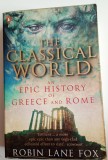 Robin Lane Fox, The Classical World. An Epic History of Greece and Rome