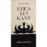 Niculae Bellu - Etica lui Kant (Editia: 1974)