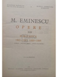 M. Eminescu - Opere, vol. XIII. Publicistica (editia 1985)