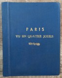 Paris vu en quatre jours, Versailles, Fontainebleau