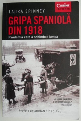 Gripa spaniola din 1918. Pandemia care a schimbat lumea &amp;ndash; Laura Spinney (cu sublinieri si insemnari) foto