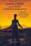 Album de piese pentru pian din perioada Romantica. Volumul II |, Grafoart