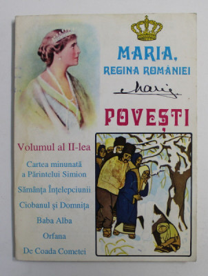 MARIA - REGINA ROMANIEI - POVESTI - VOLUMUL II , 1996 foto