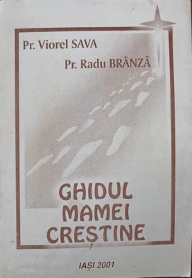 GHIDUL MAMEI CRESTINE-VIOREL SAVA, RADU BRANZA-217810 foto