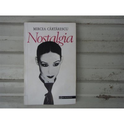 Nostalgia , Mircea Cartarescu , 1993 foto