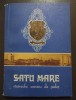 Iosif Uglar (coord.) - Satu Mare: străvechi centru de județ (1972)