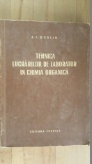 Tehnica lucrarilor de laborator in chimia organica- A.I.Berlin