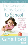 The Contented Baby Goes to School | Gina Ford, Ebury Press