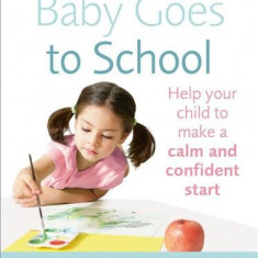 The Contented Baby Goes to School | Gina Ford
