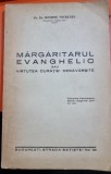 Mărgăritarul Evanghelic sau Virtutea Curăției Desăv&acirc;rșite - Pr. Dr. Dominic Neculăeș